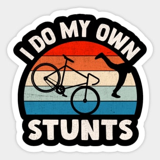 I Do My Own Stunts Sticker